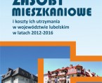 Zasoby mieszkaniowe i koszty ich utrzymania w województwie lubelskim w latach 2012-2016 Foto