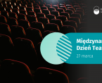 Międzynarodowy Dzień Teatru - 27 marca 2025 r. (infografika) Foto