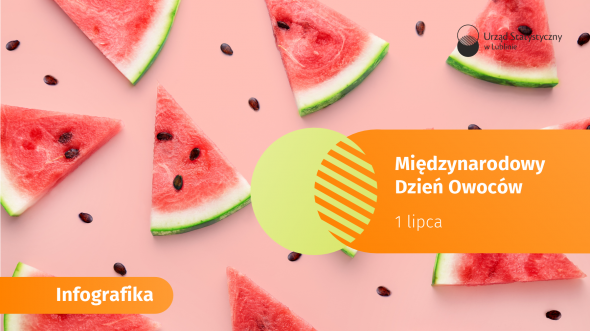 Międzynarodowy Dzień Owoców - 1 lipca 2026 r. (infografika)
