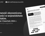 Aktywność ekonomiczna ludności w województwie lubelskim. Stan w 2 kwartale 2024 r. Foto