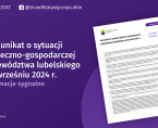 Komunikat o sytuacji społeczno-gospodarczej województwa lubelskiego wrzesień 2024 r. Foto