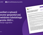 Komunikat o sytuacji społeczno-gospodarczej województwa lubelskiego styczeń 2025 r. Foto