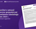 Komunikat o sytuacji społeczno-gospodarczej województwa lubelskiego marzec 2025 r. Foto