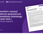 Komunikat o sytuacji społeczno-gospodarczej województwa lubelskiego sierpień 2025 r. Foto