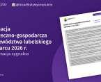 Sytuacja społeczno-gospodarcza województwa lubelskiego w marcu 2026 r. Foto