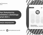 Biuletyn Statystyczny Województwa Lubelskiego 2 kwartał 2023 r. Foto