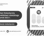 Biuletyn Statystyczny Województwa Lubelskiego 4 kwartał 2023 r. Foto