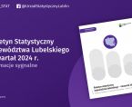 Biuletyn Statystyczny Województwa Lubelskiego 4 kwartał 2024 r. Foto