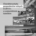 Charakterystyka gospodarstw rolnych w województwie lubelskim w 2013 roku Foto