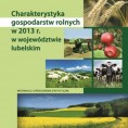 Charakterystyka gospodarstw rolnych w województwie lubelskim w 2013 roku Foto