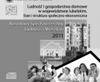 Ludność i gospodarstwa domowe w województwie lubelskim. Stan i struktura społeczno-ekonomiczna. Narodowy Spis Powszechny Ludności i Mieszkań 2011 Foto