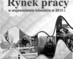 Rynek pracy w województwie lubelskim w 2013 r. Foto