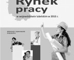 Rynek pracy w województwie lubelskim w 2015 r. Foto