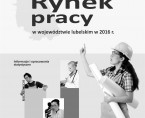 Rynek pracy w województwie lubelskim w 2016 r. Foto