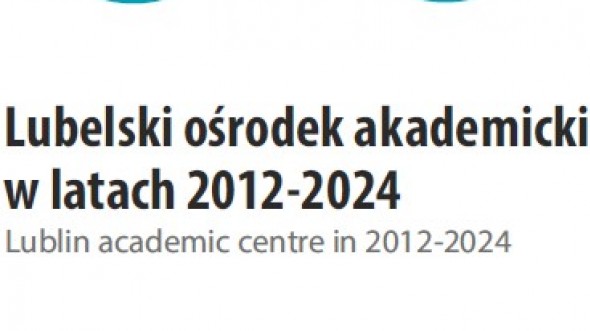 Lubelski ośrodek akademicki w latach 2012-2024