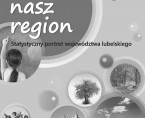 Poznajemy nasz region - statystyczny portret województwa lubelskiego Foto