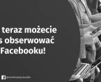Zapraszamy na nasz profil na Facebooku! Foto
