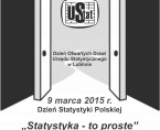 9 marca 2015 r. Dni Otwarte Urzędu Statystycznego w Lublinie -  Dzień Statystyki Polskiej Foto